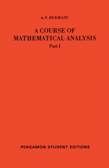 A Course of Mathematical Analysis : International Series of Monographs on Pure and Applied Mathematics