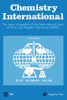 Chemistry International : The News Magazine of the International Union of Pure and Applied Chemistry (IUPAC)