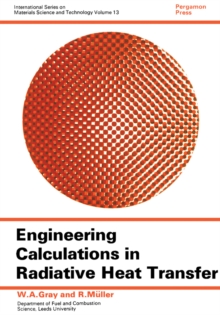 Engineering Calculations in Radiative Heat Transfer : International Series on Materials Science and Technology