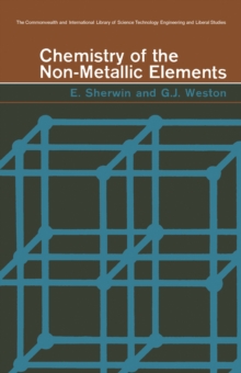 Chemistry of the Non-Metallic Elements : The Commonwealth and International Library: Intermediate Chemistry Division