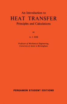 An Introduction to Heat Transfer Principles and Calculations : International Series of Monographs in Heating, Ventilation and Refrigeration