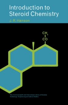 Introduction to Steroid Chemistry : The Commonwealth and International Library: a Course in Organic Chemistry