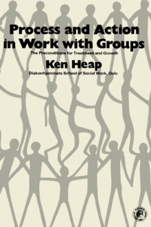 Process and Action in Work with Groups : The Preconditions for Treatment and Growth