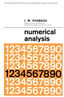 Numerical Analysis : The Commonwealth and International Library: Higher Mathematics for Scientists and Engineers