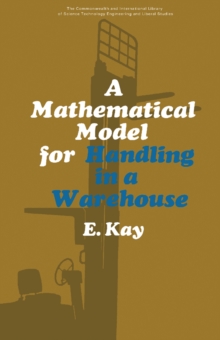 A Mathematical Model for Handling in a Warehouse : The Commonwealth and International Library: Social Administration, Training, Economics and Production Division