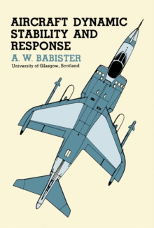 Aircraft Dynamic Stability and Response : Pergamon International Library of Science, Technology, Engineering and Social Studies