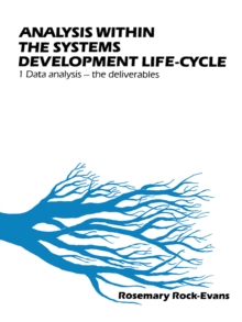 Analysis within the Systems Development Life-Cycle : Data Analysis - The Deliverables