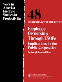 Employee Ownership Through ESOPS : Implications for the Public Corporation