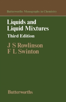 Liquids and Liquid Mixtures : Butterworths Monographs in Chemistry