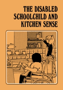 The Disabled Schoolchild and Kitchen Sense