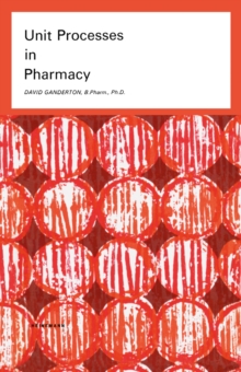 Unit Processes in Pharmacy : Pharmaceutical Monographs