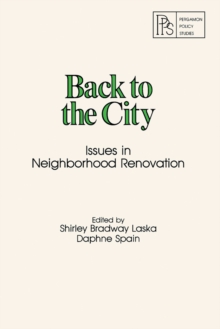 Back to the City : Issues in Neighborhood Renovation