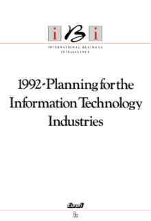 1992-Planning for the Information Technology Industries : Researched and Compiled by Eurofi plc