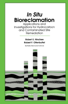 In Situ Bioreclamation : Applications and Investigations for Hydrocarbon and Contaminated Site Remediation