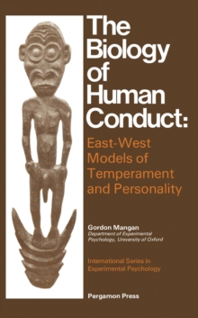 The Biology of Human Conduct : East-West Models of Temperament and Personality