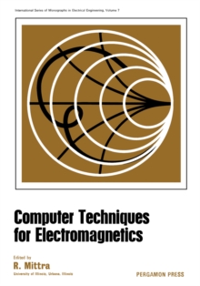 Computer Techniques for Electromagnetics : International Series of Monographs in Electrical Engineering