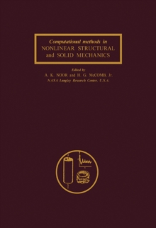 Computational Methods in Nonlinear Structural and Solid Mechanics : Papers Presented at the Symposium on Computational Methods in Nonlinear Structural and Solid Mechanics