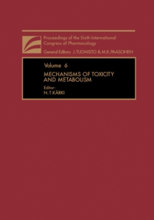 Mechanisms of Toxicity and Metabolism : Proceedings of The Sixth International Congress of Pharmacology