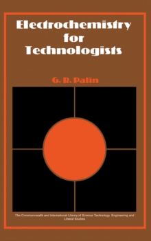 Electrochemistry for Technologists : Electrical Engineering Division