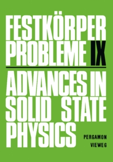 Festkorper Probleme IX : Advances in Solid State Physics