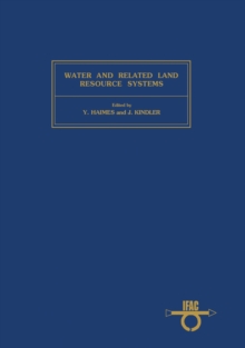 Water and Related Land Resource Systems : IFAC Symposium, Cleveland, Ohio, U.S.A., 28-31 May 1980