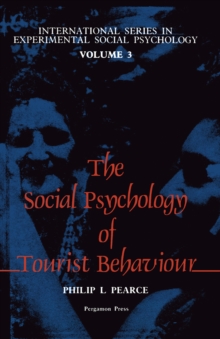 The Social Psychology of Tourist Behaviour : International Series in Experimental Social Psychology