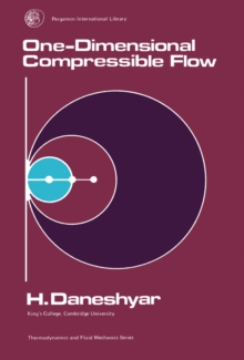 One-Dimensional Compressible Flow : Thermodynamics and Fluid Mechanics Series