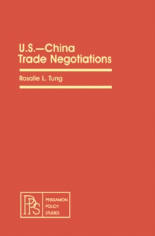 U.S.-China Trade Negotiations : Pergamon Policy Studies on Business and Economics