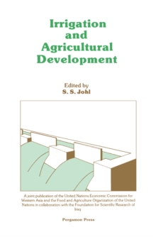 Irrigation and Agricultural Development : Based on an International Expert Consultation, Baghdad, Iraq, 24 February - 1 March 1979