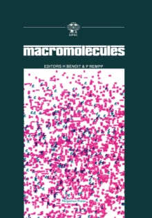 Macromolecules : Main Lectures Presented at the 27th International Symposium on Macromolecules, Strasbourg, France, 6-9 July 1981