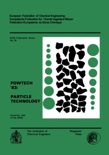 Powtech '83 Particle Technology : Event No. 280 of the EFCE