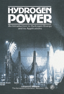 Hydrogen Power : An Introduction to Hydrogen Energy and Its Applications