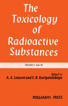 The Toxicology of Radioactive Substances : Volume 3.59