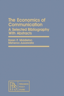 The Economics of Communication : A Selected Bibliography with Abstracts