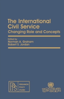 The International Civil Service : Changing Role and Concepts