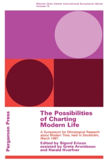 The Possibilities of Charting Modern Life : A Symposium for Ethnological Research About Modern Time in Stockholm, March 1967