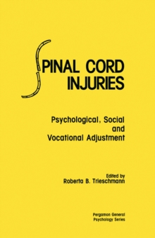 Spinal Cord Injuries : Psychological, Social and Vocational Adjustment