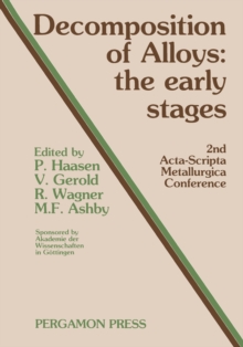 Decomposition of Alloys: The Early Stages : Proceedings of the 2nd Acta-Scripta Metallurgica Conference