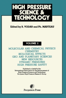 Molecular and Chemical Physics, Chemistry, Biological Effects, Geo and Planetary Sciences, New Resources, Dynamic Pressures, High Pressure Safety : Proceedings of the VIIth International AIRAPT Confer