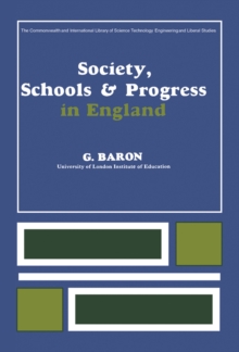 Society, Schools and Progress in England : The Commonwealth and International Library: Education and Educational Research