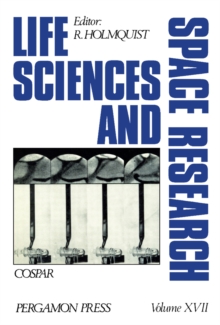 Life Sciences and Space Research : Proceedings of the Open Meeting of the Working Group on Space Biology of the Twenty-First Plenary Meeting of COSPAR, Innsbruck, Austria, 29 May - 10 June 1978