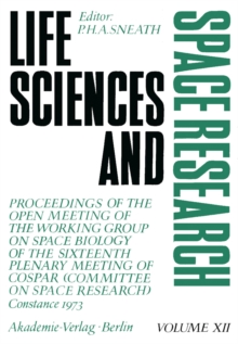 Life Sciences and Space Research : Proceedings of the Open Meeting of the Working Group on Space Biology of the Sixteenth Plenary Meeting of COSPAR