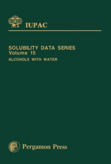 Alcohols with Water : Solubility Data Series