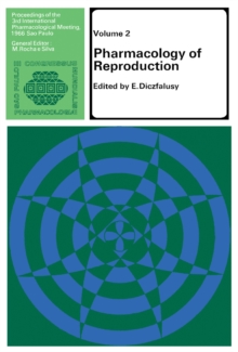 Pharmacology of Reproduction : Proceedings of The Third International Pharmacological Meeting July 24-30, 1966