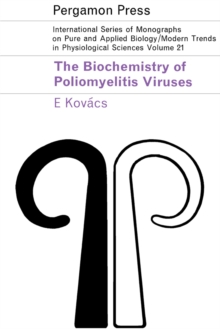 The Biochemistry of Poliomyelitis Viruses : A Synopsis of Poliomyelitis Infection and Research