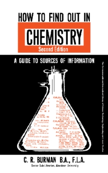 How to Find Out in Chemistry : The Commonwelth and International Library: Libraries and Technical Information Division