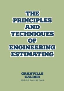 The Principles and Techniques of Engineering Estimating