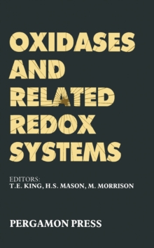 Oxidases and Related Redox Systems : Proceedings of the Third International Symposium on Oxidases and Related Redox Systems, held in the State University of New York at Albany, USA