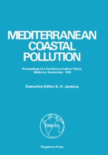 Mediterranean Coastal Pollution : Proceedings of a Conference Held in Palma, Mallorca, 24-27 September, 1979