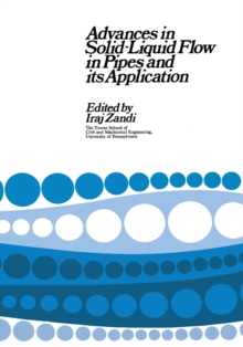 Advances in Solid-Liquid Flow in Pipes and Its Application